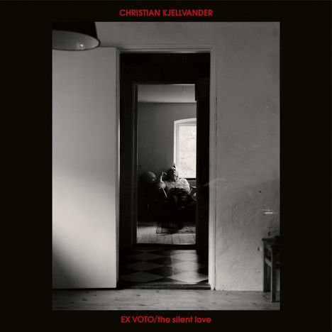Christian Kjellvander: Ex Voto / The Silent Love, CD