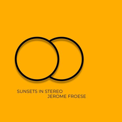 Jerome Froese: Sunsets in Stereo, CD
