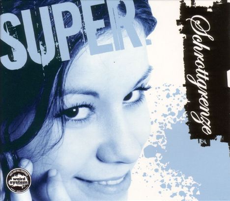 Schrottgrenze: Super, CD