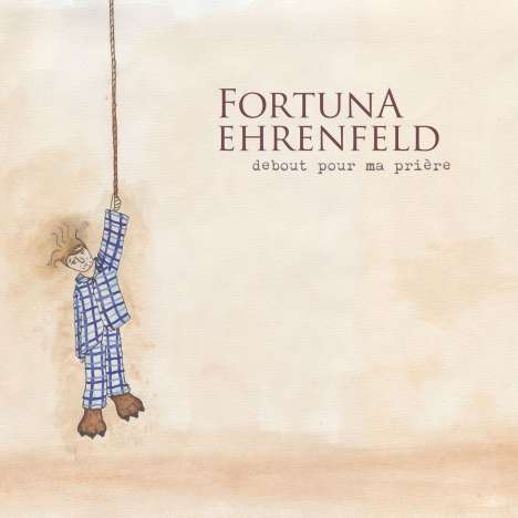 Fortuna Ehrenfeld: Debout Pour Ma Prière, CD