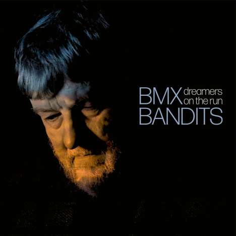 BMX Bandits: Dreamers On The Run (Limited Numbered Edition), 1 LP und 1 Single 7"