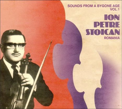 Ion Petre Stoican: Sounds From A Bygone Age Vol. 1, CD