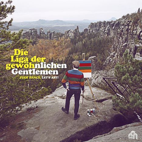 Die Liga Der Gewöhnlichen Gentlemen: Fuck Dance, Let's Art, CD