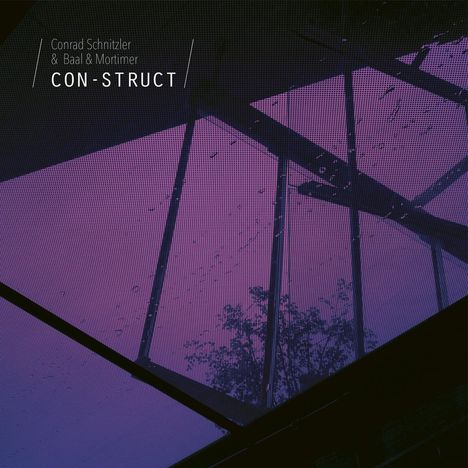 Conrad Schnitzler &amp; Baal &amp; Mortimer: Con-Struct, LP