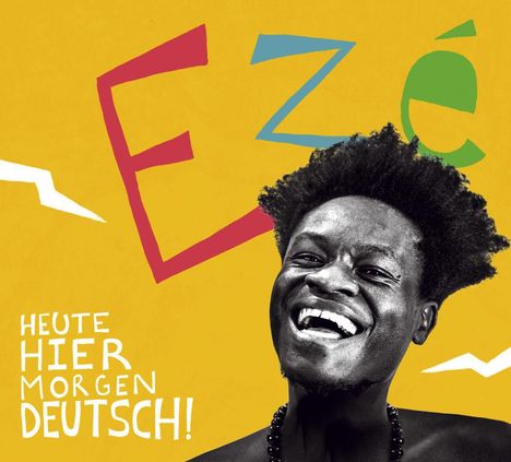 Ezé: Heute hier Morgen deutsch!, CD