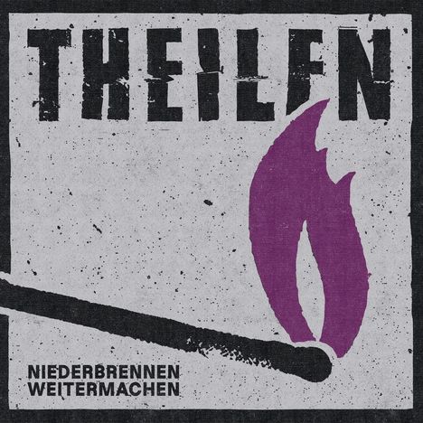 Theilen: Niederbrennen Weitermachen, LP