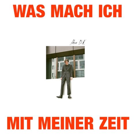 Herr D.K.: Was mach ich mit meiner Zeit, LP