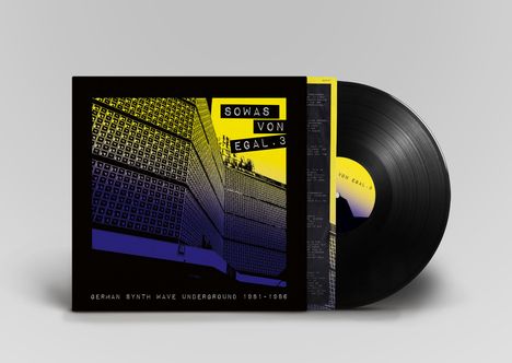 "SOWAS VON EGAL. 3" steht auf schwarz-gelbem Cover. Unten: "GERMAN SYNTH WAVE UNDERGROUND 1981-1986". Gebäudeabbildung.