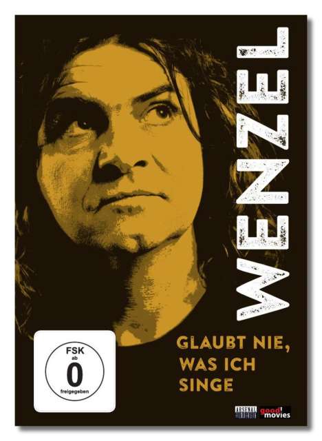 Wenzel - Glaubt nie, was ich singe, DVD