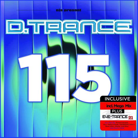 "D.Trance 115" in großen Lettern, darunter "INCLUSIVE incl. Mega Mix, PLUS EYE-TRANCE 21". Hintergrund blau-grün schimmernd.