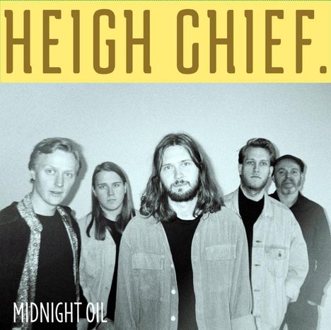 Heigh Chief.: Midnight Oil (Limited Numbered Edition) (Yellow Vinyl), LP