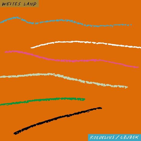 Roedelius Czjzek: Weites Land, LP