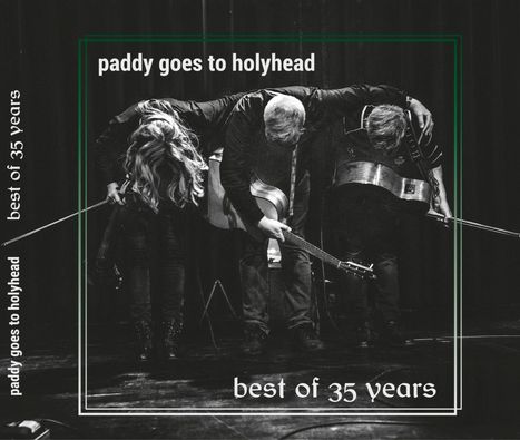 Paddy Goes To Holyhead: Best Of 35 Years, CD