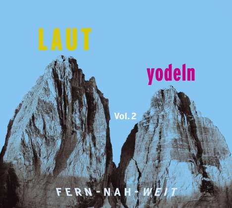 Laut yodeln! Fern-nah-weit Volume 2, CD