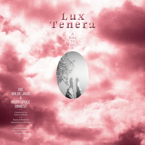 Die Wilde Jagd &amp; Metropole Orkest: Lux Tenera - A Rite To Joy, CD