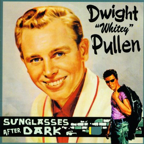 Dwight "Whitey" Pullen: Sunglasses After Dark, CD