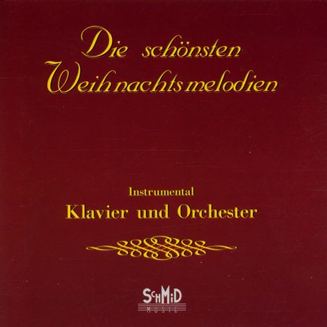 Hans-Jürgen Schmid: Die schönsten Weihnachtsmelodien, CD