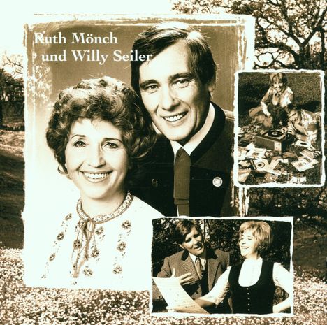 Ruth Mönch &amp; W.Seiler: Ruth Mönch &amp; Willy Seiler, CD