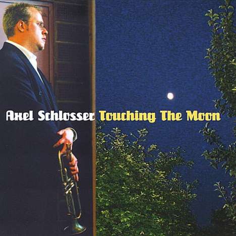 Axel Schlosser (geb. 1976): Touching The Moon, CD