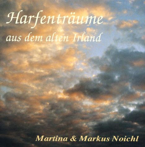 Martina Noichl &amp; Markus: Harfenträume aus dem alten Irland, CD