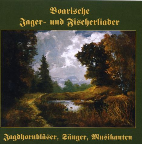 Boarische Jager und Fischerliader, CD