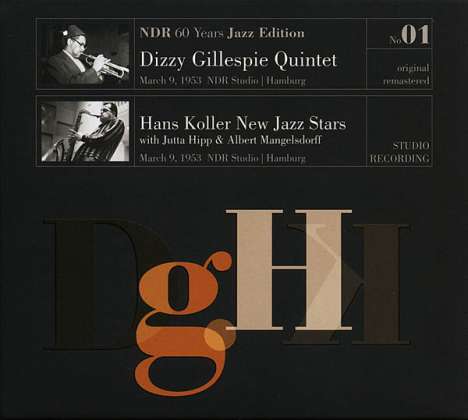 Dizzy Gillespie &amp; Hans Koller: NDR 60 Years Jazz Edition No. 01 - Live March 9, 1953, NDR Studio, Hamburg (remastered) (Mono), CD