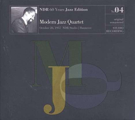 The Modern Jazz Quartet: NDR 60 Years Jazz Edition No 4: October 28, 1957 NDR Studio Hannover (remastered) (mono), LP