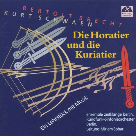 Kurt Schwaen (1909-2007): Die Horatier und die Kuriatier, CD
