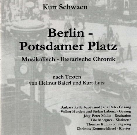 Kurt Schwaen (1909-2007): Berlin - Potsdamer Platz, CD