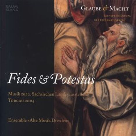 Fides et Potestas - Sachsen im Zeitalter der Reformation, CD