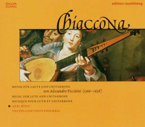 Alessandro Piccinini (1566-1639): Musik für Laute &amp; Chitarrone "Chiaccona", CD