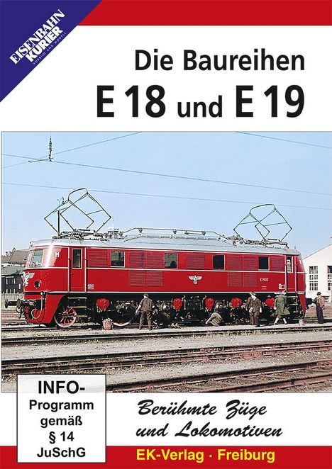 Die Baureihen E18 &amp; E19 - Berühmte Züge und Lokomotiven, DVD