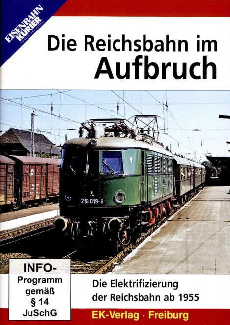 Die Reichsbahn im Aufbruch - Die Elektrifizierung der Reichsbahn ab 1955, DVD