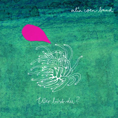 Alin Coen Band: Wer bist du?, CD