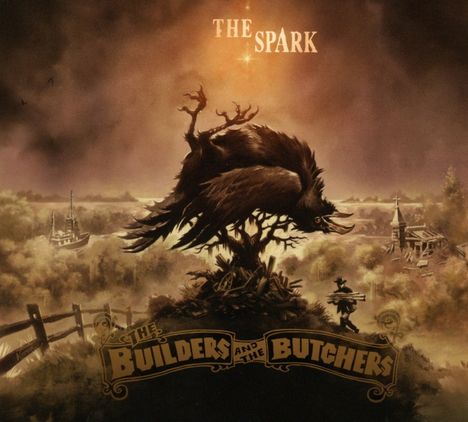 The Builders &amp; The Butchers: The Spark, CD