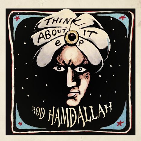 Rod Hamdallah: Think About It (EP), Single 10"