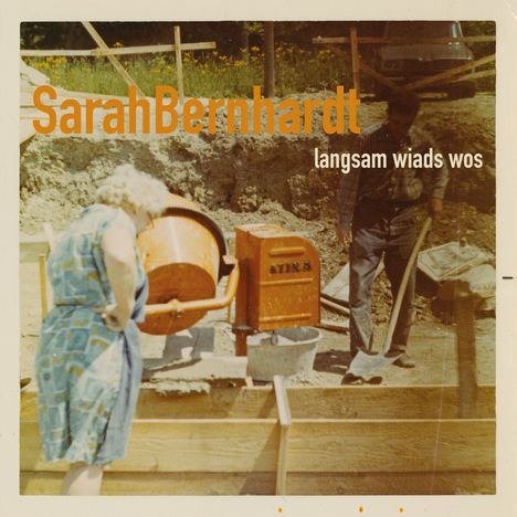 SarahBernhardt: Langsam Wiads Wos, CD