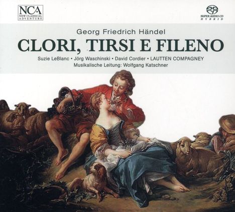 Georg Friedrich Händel (1685-1759): Clori,Tirsi e Fileno-Kantate, Super Audio CD