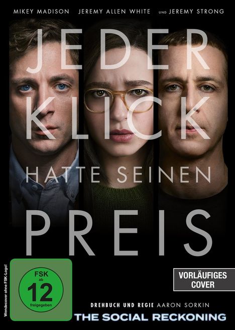 Drei ernste Gesichter, mittig Text "Jeder Klick hatte seinen Preis", darunter "FSK 12", "Vorläufiges Cover", "The Social Reckoning".