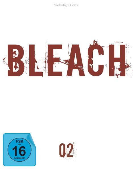 „BLEACH“ in großer, roter, zerkratzter Schrift, FSK 16-Symbol unten links, darunter die Zahl „02“.