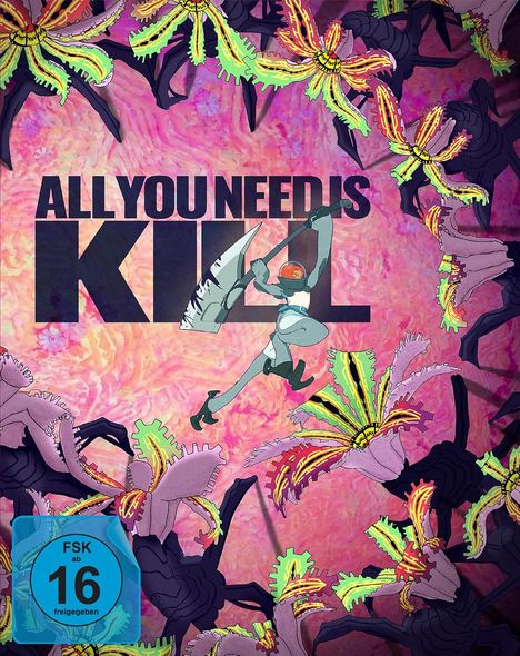 Text: "ALL YOU NEED IS KILL". Illustration: Figur mit futuristischer Rüstung kämpft inmitten abstrakter, blumiger Kreaturen.