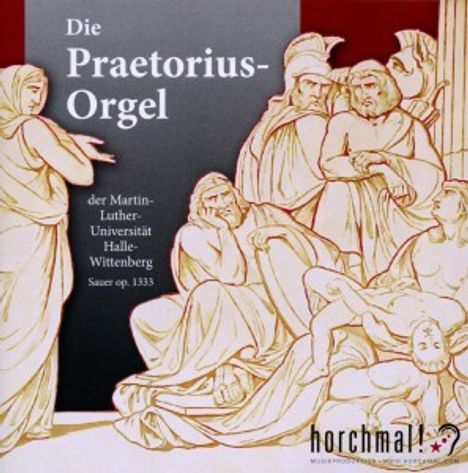 Die Praetorius-Orgel der Martin Luther-Universität Halle-Wittenberg, CD