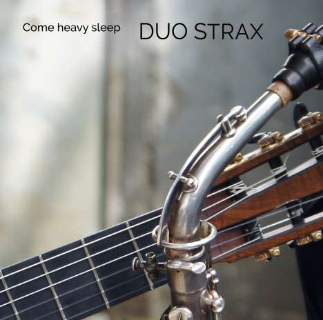 Musik für Saxophon &amp; Gitarre "Come heavy sleep", CD