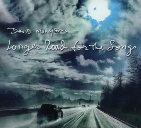 David Munyon: Longer Road For The Songs, CD