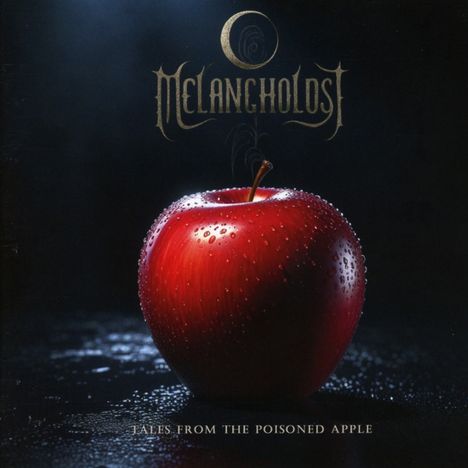 Ober-Text: "Melancholist", Unter-Text: "Tales from the Poisoned Apple". Roter Apfel mit Wassertropfen im Dunkeln.