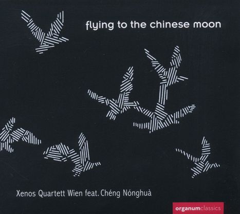 Xenos Quartett Wien feat.Chen Nonghua - Flying to the chinese moon, CD
