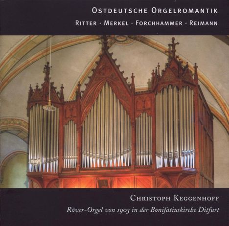 Christoph Keggenhoff - Ostdeutsche Orgelromantik, CD