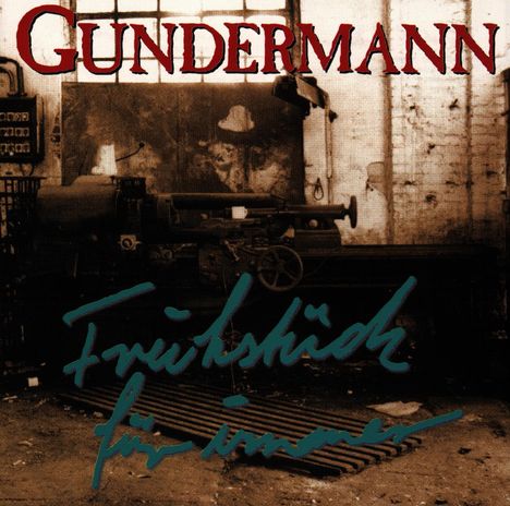 Gerhard Gundermann &amp; Seilschaft: Frühstück für immer, CD