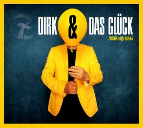 Dirk Zöllner: Dirk und das Glück: Zöllner trifft Karma, CD