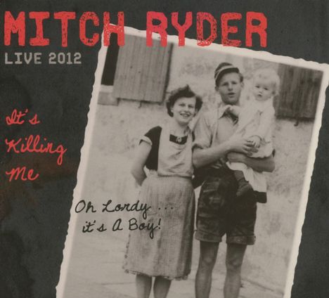 Mitch Ryder: It's Killing Me - Live 2012, CD